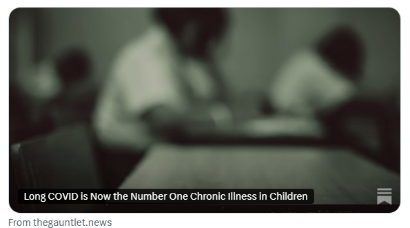 Long COVID is Now the Number One Chronic Illness in Children.
