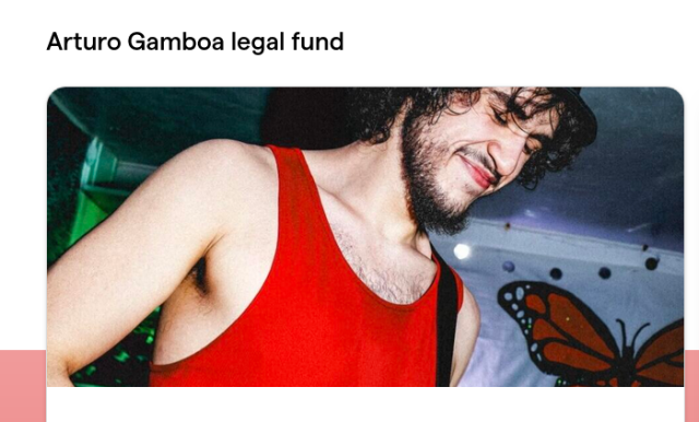 Photo of Arturo Gamboa that says "Arturo Gamboa Legal Fund" 