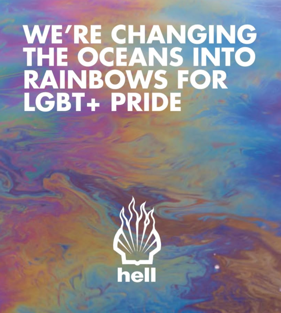 A fake advertisement by “hell” (imitating the “shell” logo, the oil company) saying “We're changing the oceans into rainbows for LGBT+ pride” (the background of the image looks like an oil spill, which always looks like a rainbow on the floor. In case you're blind and this is how you're finding out that oil spills look like rainbows, please let me know)