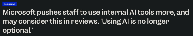 Screenshot of article headline about Microsoft forcing their employees to use AI 