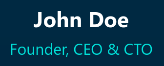 John Doe
Founder, CEO & CTO 
