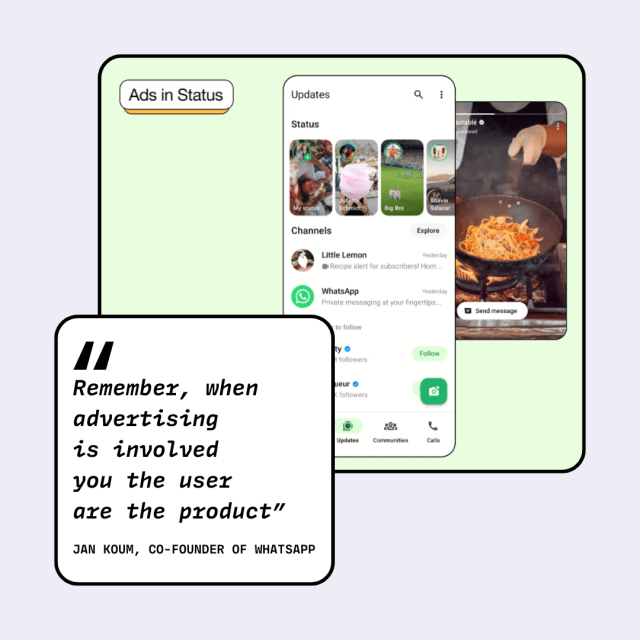 Screenshot of WhatsApp's new ads in status feature. Next it is a quote by Jan Koum, Co-founder of WhatsApp that reads, "Remember, when advertising is involved you the user are the product"