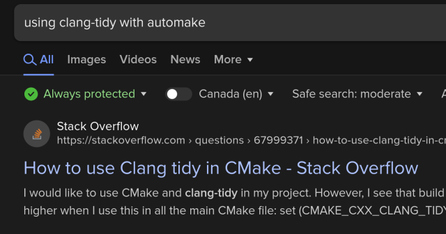 Search engine screenshot

The search term is "using clang-tidy with automake"

The first result is "How to use Clang tidy in CMake"

The answer to the question that was not asked...