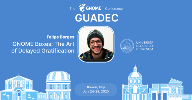 The image shows graphically what's announced in the post. It contains the GNOME logo, the name of the speaker, the photo of the speaker and the title of the talk. It moreover contains a graphical rappresentation of the city of the conference, Brescia, and the dates of the conference.