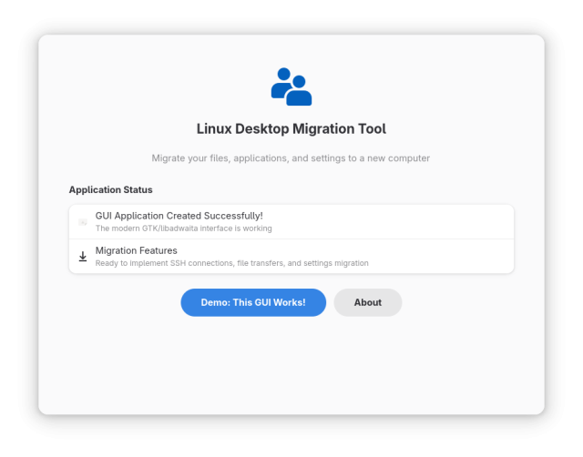 A window of an app written in GTK and libadwaita that says Linux Desktop Migration Tool, has a list of two items and two buttons.