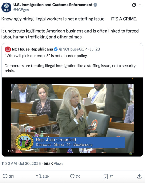 Screenshot of a tweet from @ICEgov (twitter).

"Knowingly hiring illegal workers is not a staffing issue- IT'S A CRIME. It undercuts legitimate American business and is often linked to forced labor, human trafficking and other crimes."

ICE's tweet is a QT of a tweet from @NCHouseGOP, w a pic of Rep Julia Greenfield (NC House dist. 100, D-Mecklenberg) asking "Who will pick our crops?"

QT says "Who will pick our crops?" is not a border policy. Democrats are treating illegal immigration like a staffing issue, not a security crisis."