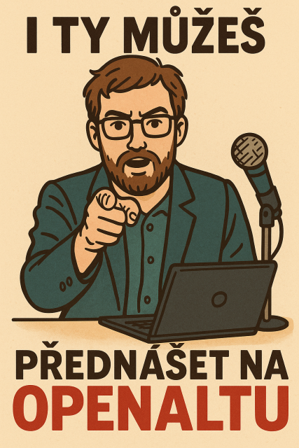 I ty můžeš přednášet na OpenAltu