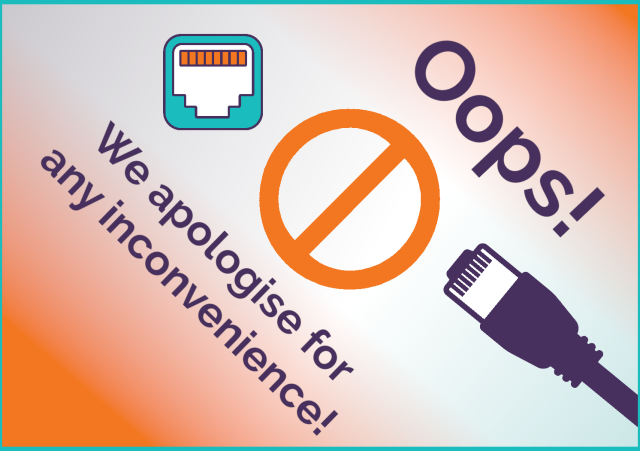 Clipart of disconnected network cable with text "Oops!  We apologise for any inconvenience" in purple, orange and turquoise on white and orange background.