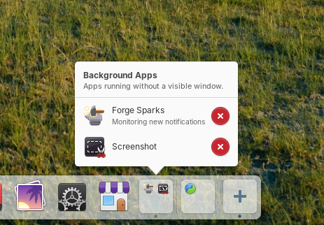 A cropped in screenshot of the dock in elementary OS. At the end of the dock, before the workspace switcher, is a tile containing icons for apps running in the background. A popover is shown from that tile with the heading "Background Apps. Apps running without a visible window." Listed are the apps "Forge Sparks" with the reason "Monitoring new notifications" and "Screenshot" with no reason. Next to both app entries is a red circular button containing a white "x"