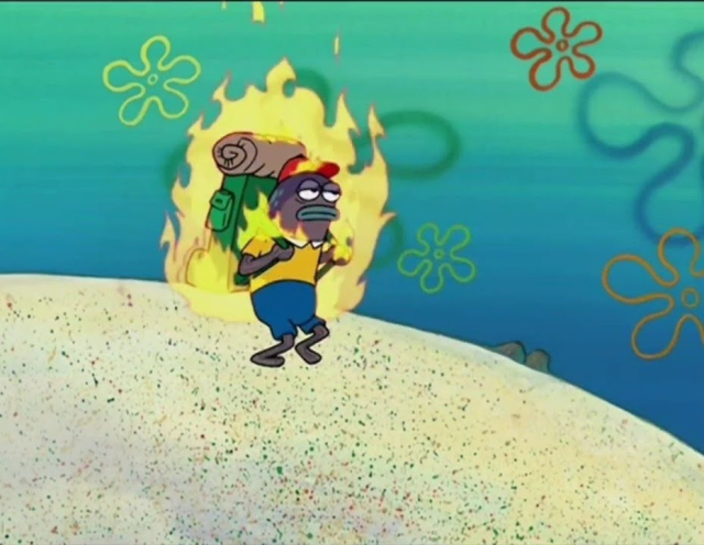 Fish from SpongeBob hiking while on fire. The fish and his backpack are surrounded by flames, but he just has a tired look as he continues to walk.