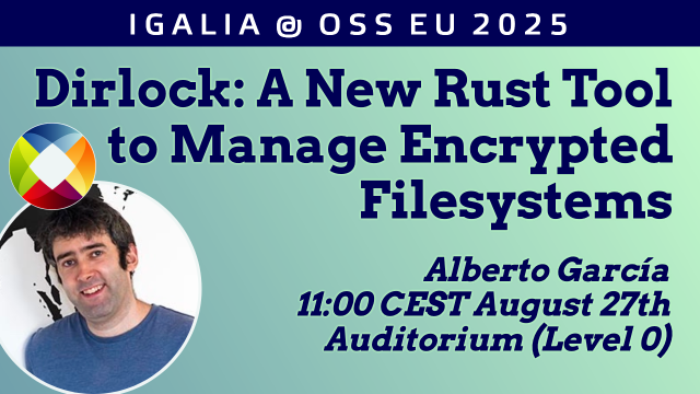 Banner with presentation information: Dirlock: A New Rust Tool to Manage Encrypted Filesystems. Alberto García. 11:00 CEST August 27th. Auditorium (Level 0).