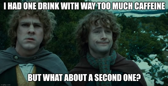 Second breakfast meme, see here: https://knowyourmeme.com/memes/second-breakfast

Instead of the second breakfast it's about another drink with way too much caffeine