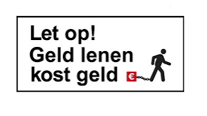 Let op! Geld lenen kost geld