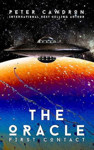 Bbook cover for "The Oracle" by Peter Cawdron, highlighted as an "International Best-Selling Author". At the top, the author's name is in white, modern font. Below this, an illustration of a flying saucer or UFO is suspended in a star-filled space backdrop. 

The middle of the image transitions into a colorful, abstract terrain that resembles the surface of a planet, with vibrant hues of orange, blue, and hints of purple. The terrain's texture is smooth, with wispy, tendril-like shapes extending across it.

The title text "THE ORACLE" is in bold, white block letters. The letter "O" in "Oracle" is not completely filled, giving it a stylized appearance. Below the title, the subtitle "FIRST CONTACT" is in a smaller, white font. 