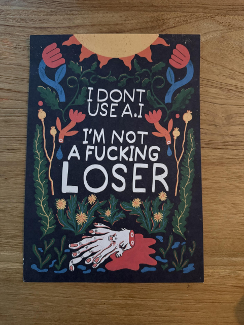 Poster: "I don't use AI. I'm not a fucking loser"