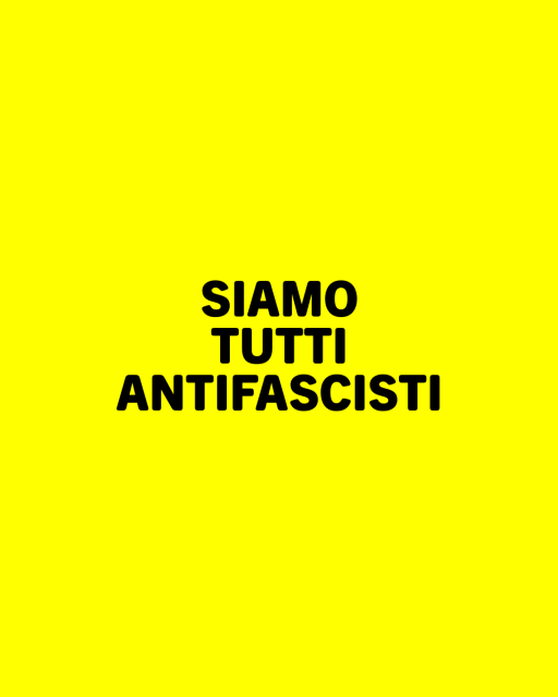 Gele achtergrond met in zwarte letters: siamo tutti antifascisti (wij zijn allemaal antifascisten)