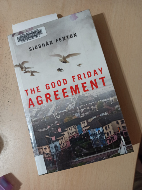Book: "The Good Friday Agreement" by Siobhán Fenton. 