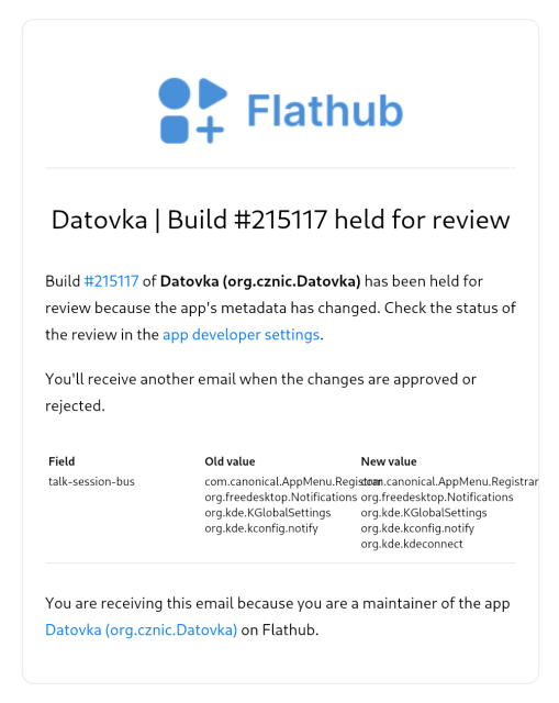 A screenshot of a message from Flathub saying: Build #215117 of Datovka (org.cznic.Datovka) has been held for review because the app's metadata has changed. Check the status of the review in the app developer settings.