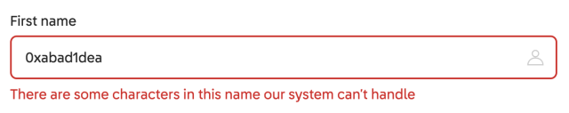 screenshot of 0xabad1dea being rejected as a first name for "characters our system can't handle"
