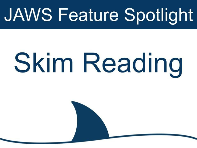 JAWS Feature Spotlight; Skim Reading. Along bottom of image; dark blue shark fin and blue wavy line.