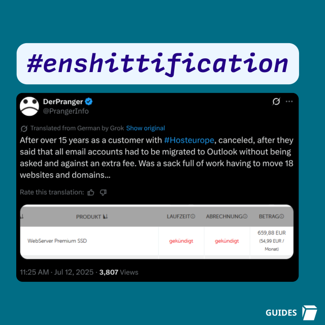 Screenshot of a tweet - “After over 15 years as a customer with #Hosteurope, canceled, after they said that all email accounts had to be migrated to Outlook without being asked and against an extra fee. Was a sack full of work having to move 18 websites and domains...” - with the title #enshittification