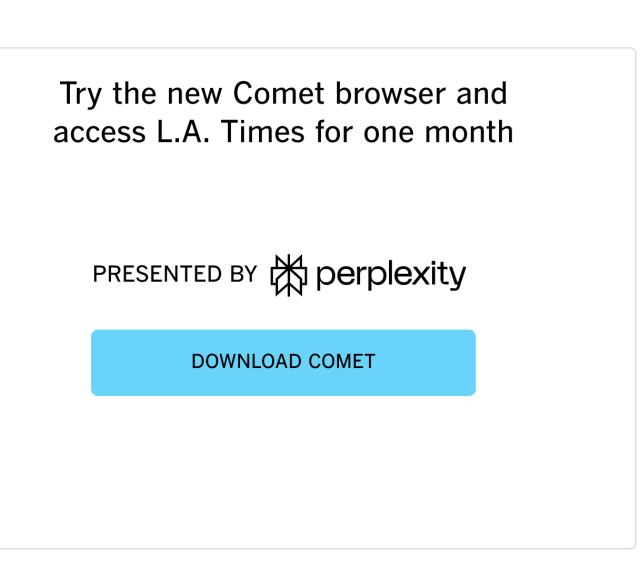 Screenshot:

Try the new Comet browser and acess L.A. Times for on month

[Download Comet]