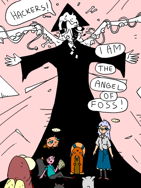 HACKERS! I AM THE ANGEL OF FOSS!