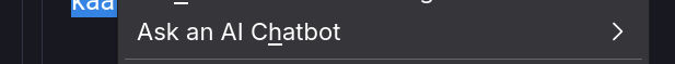 Screenshot of a menu item. It says "Ask an AI Chatbot"