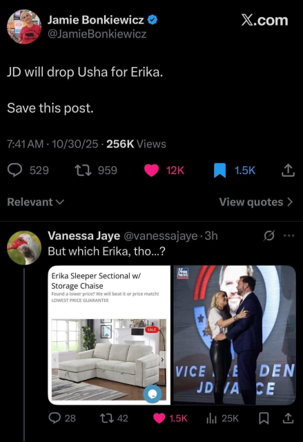 A tweet saying "JD will drop Usha for Erika. Save this post." It is replied to by a tweet saying "But which Erika, tho...?" and attached is a picture of an "Erika Sleeper Sectional w/ Storage Chaise" - a type of couch - and another picture of JD Vance embracing Erika Kirk.