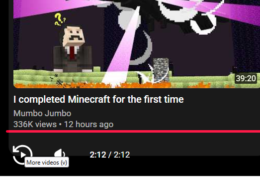 a screenshot of the bottom left corner of the youtube web player after a video has ended. the tooltip shows that the mouse cursor is over the rewind and play button, but the alt text says "more videos" and its faintly visible that the suggested video underneath the bottom player bar is highlighted in dark gray