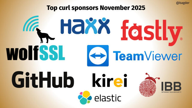 curl sponsors Nov 2025: Haxx. Fastly, wolfSSL, TeamViewer, GitHub, kirei, elastic, IBB