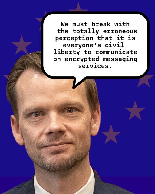 Peter Hummelgaard saying: "We must break with the totally erroneous perception that it is everyone's civil liberty to communicate on encrypted messaging services."