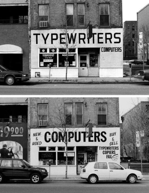 Two black-and-white photos of the same storefront taken at different times. 

In the first photo, the large sign reads “TYPEWRITERS” with the smaller word “COMPUTERS” added at the end. 

In the second photo, the sign has been updated to read “COMPUTERS” in large letters, with “TYPEWRITERS,” “COPIERS,” and “FAX” now in smaller print.
