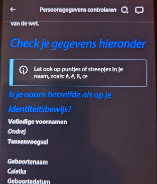 Check je gegevens hieronder 
Let ook op puntjes of streepjes in je naam zoals é ë ß œ

Volledige voornaam: Ondrej