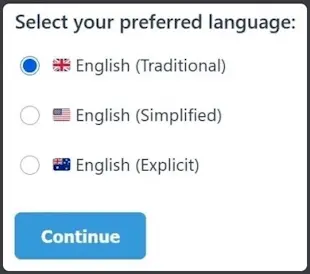 A language selection option box with three options:
The United Kingdom Flag next to "English (Traditional)"
The United States Flag next to "English (Simplified)"
The Australian Flag next to "English (Explicit)"