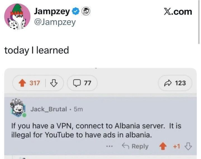Screenshot of a tweet from Jampzey on X.com that says “today I learned.” Below is a Reddit comment by user Jack_Brutal saying: “If you have a VPN, connect to Albania server. It is illegal for YouTube to have ads in Albania.” The comment shows upvotes, downvotes, and reply counts.
