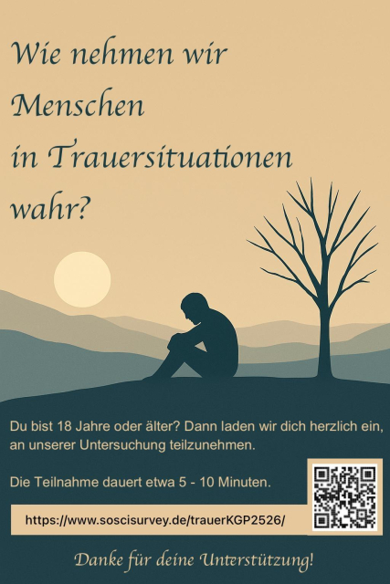 🌙 *Wie begegnen wir Trauer? Deine Sicht zählt.* 

Manche Verluste begleiten uns länger. Wir möchten besser verstehen, wie wir Menschen in solchen Trauersituationen wahrnehmen – und freuen uns, wenn du uns dafür ein paar Minuten schenkst.  

Wenn du…
  ✅ 18+ Jahre alt bist  ✅ etwa 10 Minuten Zeit hast
  … dann mach gerne bei unserer *anonymen Online-Studie* mit. 

💻 https://www.soscisurvey.de/trauerKGP2526/ 
 Danke dir für deine Unterstützung. 🤍 

*Neugierig geworden?* Wenn du Fragen hast, melde dich jederzeit unter andresimon.beeres@studium.fernuni-hagen.de, rosanna.korn@studium.fernuni-hagen.de, cornelia.noack@studium.fernuni-hagen.de, silvia.adam-wieland@studium.fernuni-hagen.de oder tabea.maar@studium.fernuni-hagen.de – wir geben dir gerne weitere Infos!