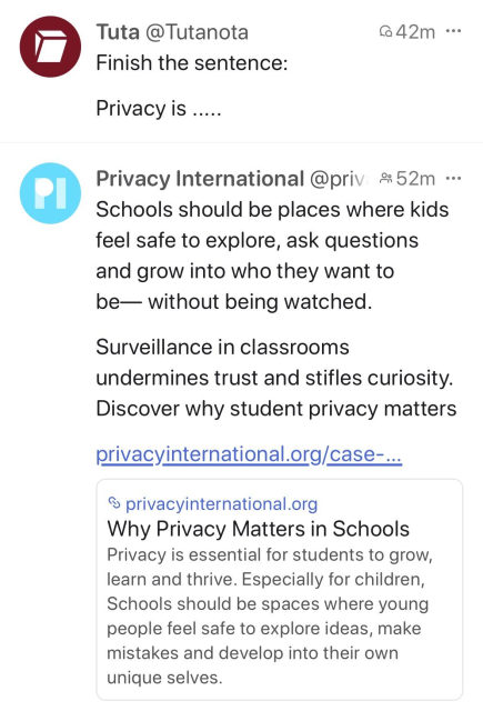 Screenshot of mastodon (phanpy client) where Tuta asks « finish the sentence: privacy is… » and just below, a toot from privacy international. 