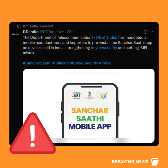 DD India Tweet:
The Department of Telecommunications (@DoT India) has mandated all
mobile manufacturers and importers to pre-install the Sanchar Saathi app
on devices sold in India, strengthening #cybersecurity and curbing IMEI
misuse.
#SancharSaathi #Telecom #CyberSecurity #India

