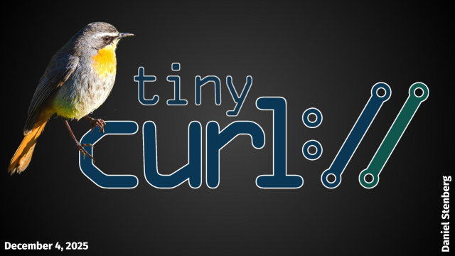 tiny curl, December 4 2025, Daniel Stenberg