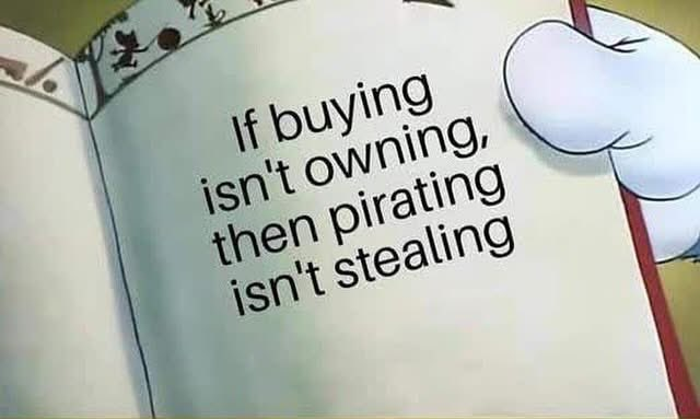 A close-up shot of an open book with large text on the right page that reads: "If buying isn't owning, then pirating isn't stealing". A white, cartoon hand is holding the right side of the book.