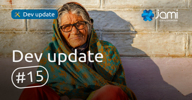 Banner image for Jami Dev Update #15 showing an elderly woman wearing glasses and a patterned shawl, sitting against a sunlit wall. The text “Dev update #15” and the Jami logo appear over the image.
