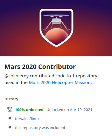 the "Mars 2020 Contributor" github badge. It's there because I have my name somewhere in the kernel, but there really is no reason for me to have that badge.