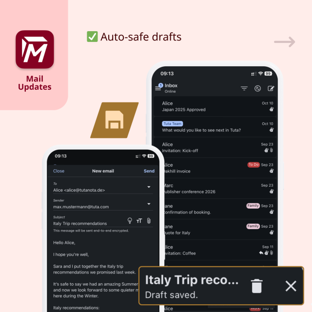What's New in Tuta?
Mail Updates + Calendar Updates

iOS badge counter
Auto-save drafts
Drag & Drop to nest folders
Display multiple days in the widget

With screenshots of each feature.
