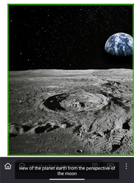 Web page in Firefox with photo of Earth rising over the Moon’s horizon, focused by TalkBack,  and a TalkBack caption showing: “view of the planet Earth from the perspective of the moon.”
