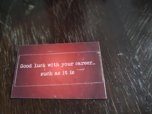 Sticker with the text: "Good luck with your career... such as it is."