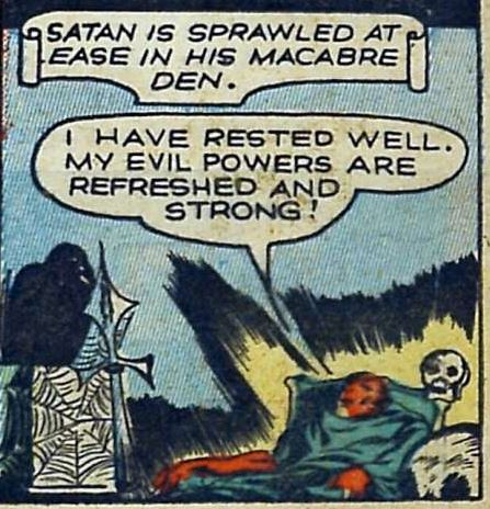Panel of an old comic, captioned "Satan is sprawled at ease in his macabre den." Satan says, "I have rested well. My evil powers are refreshed and strong!"