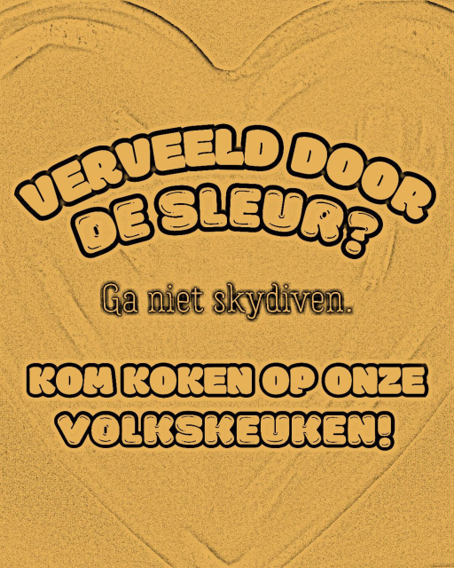 Verveeld door de sleur?
Ga niet skydiven.
Kom koken op onze volkskeuken!