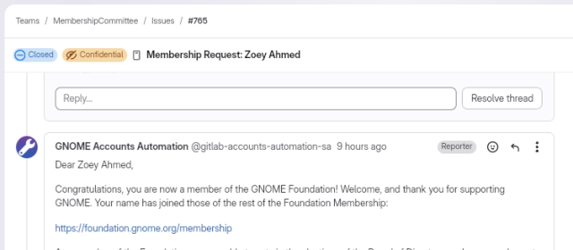 A GNOME Gitlab screenshot for closed issue "Membership request: Zoey Ahmed", with a comment from the account automation bot reading "Dear Zoey Ahmed,
Congratulations, you are now a member of the GNOME Foundation!  Welcome, and
thank you for supporting GNOME. Your name has joined those of the rest of the
Foundation Membership:
https://foundation.gnome.org/membership"