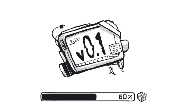 A drawing of a gizmo. It has a cable dangling, a glitch on the screen, and a post it note with todos. The screen displays v0.1.

The progress bar to the crate has reached 60%.